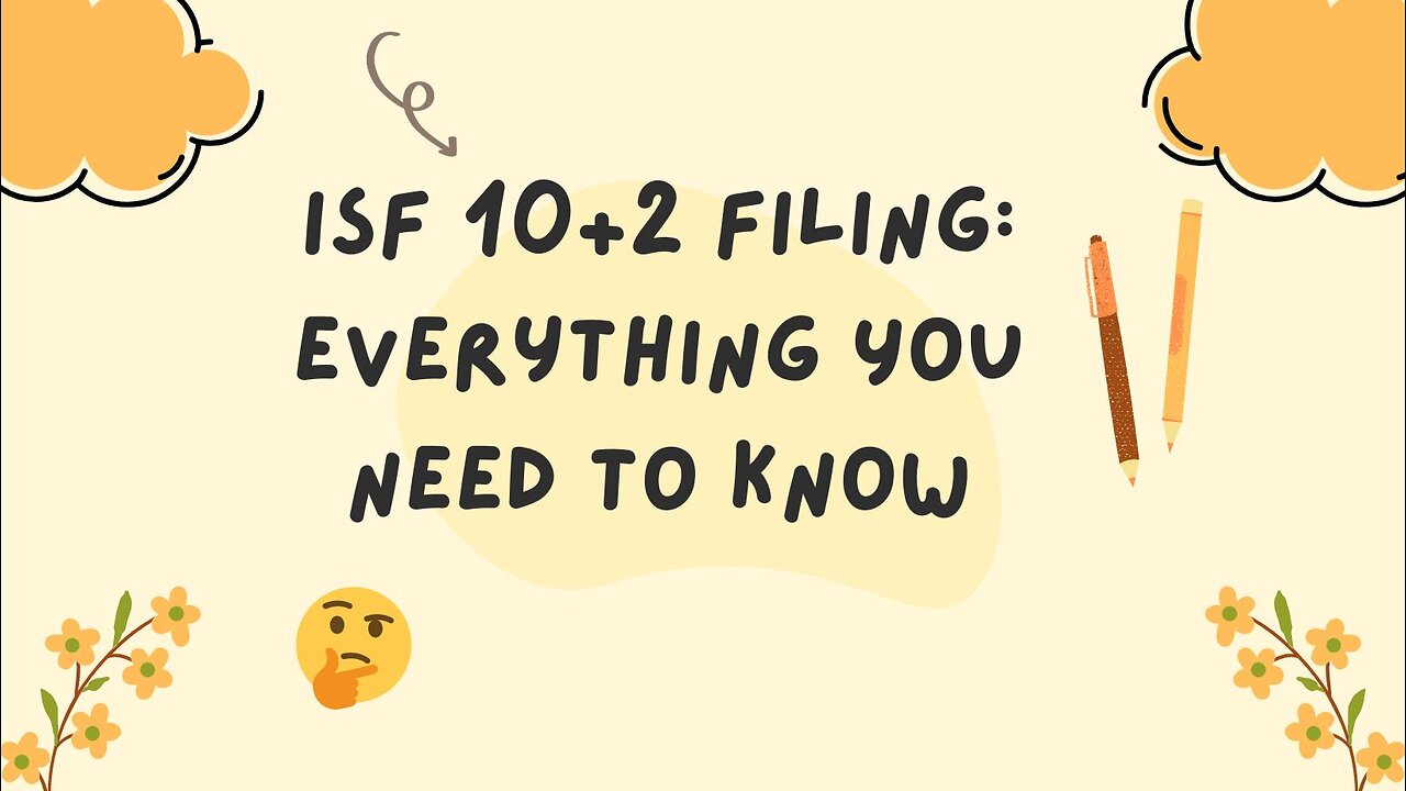 ISF 10+2 Filing: A Step-by-Step Guide