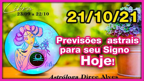 [Horóscopo do Dia] 21/10/2021previsões astrais para todos os signos Dirce Alves [Quinta-Feira]#Novo