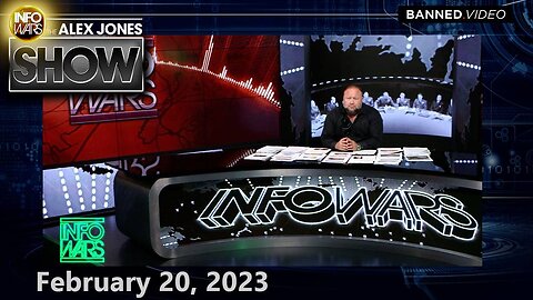 Alex Jones Show MONDAY FULL SHOW 2/20/23