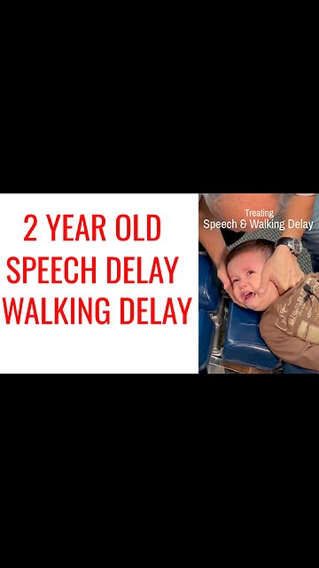Speech & Walking Delay treated by Chiropractor