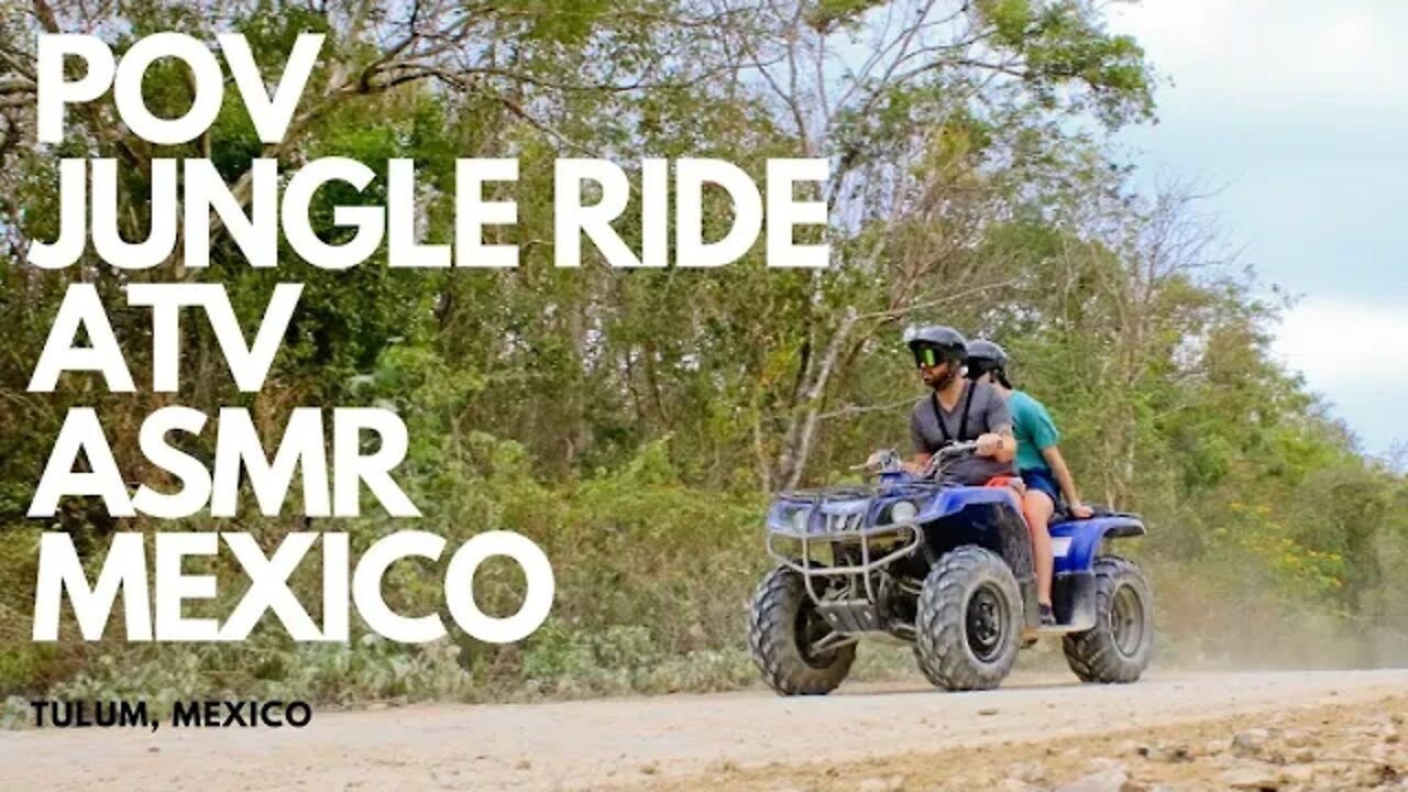 POV ATV RIDE THRU MEXICO JUNGLE NEAR TULUM AT SPEEDS OF 65 KM/HR, ASMR, GOPRO, 1ST TIME ON AN QUAD
