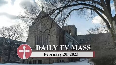 Catholic Mass Today | Daily TV Mass, Monday February 20, 2023