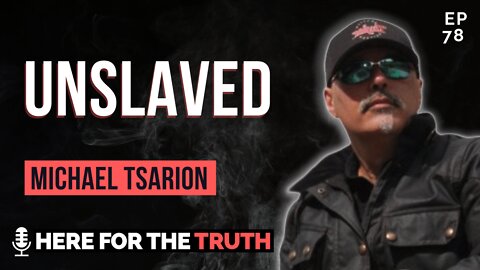 Episode 78 - Michael Tsarion | Unslaved