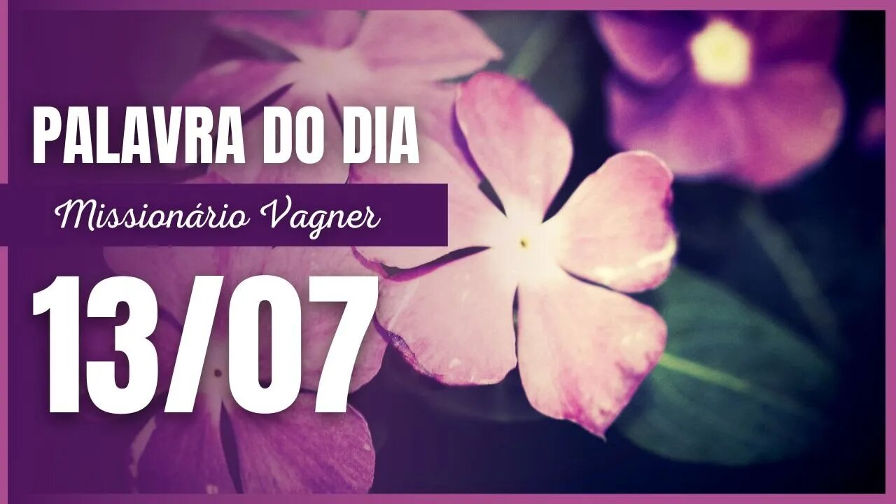 Atitudes de Fé que agradam a Deus - Palavra da Manhã 13 de julho 2022