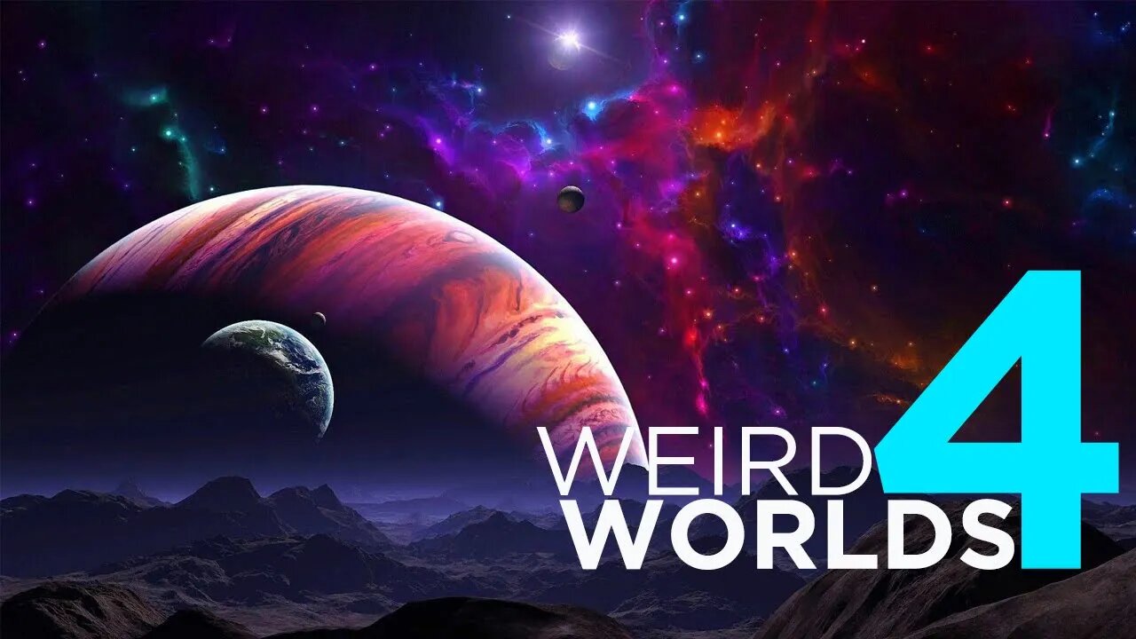 WEIRD WORLDS 4