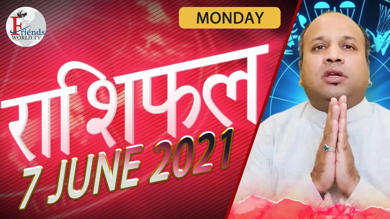 Today's Horoscope - 7 JUNE 2021 | VARUN TIWARI | ASTRO PAWAN