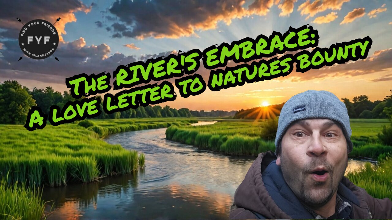 The River's Embrace A Love Letter to Nature's Bounty