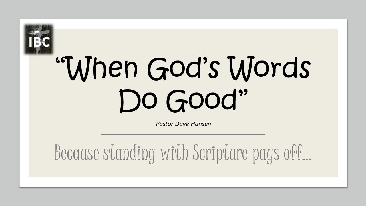 When God's Words Do Good pt 3, Pastor Dave Hansen, 03-05-2023