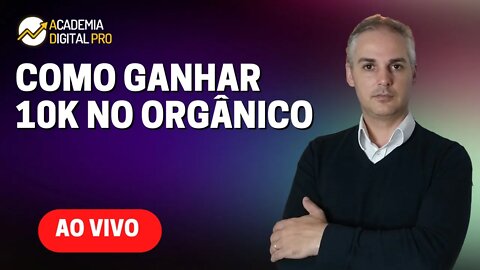 LIVE - COMO GANHAR 10K POR MÊS NO ORGÂNICO! DROPSHIPPING