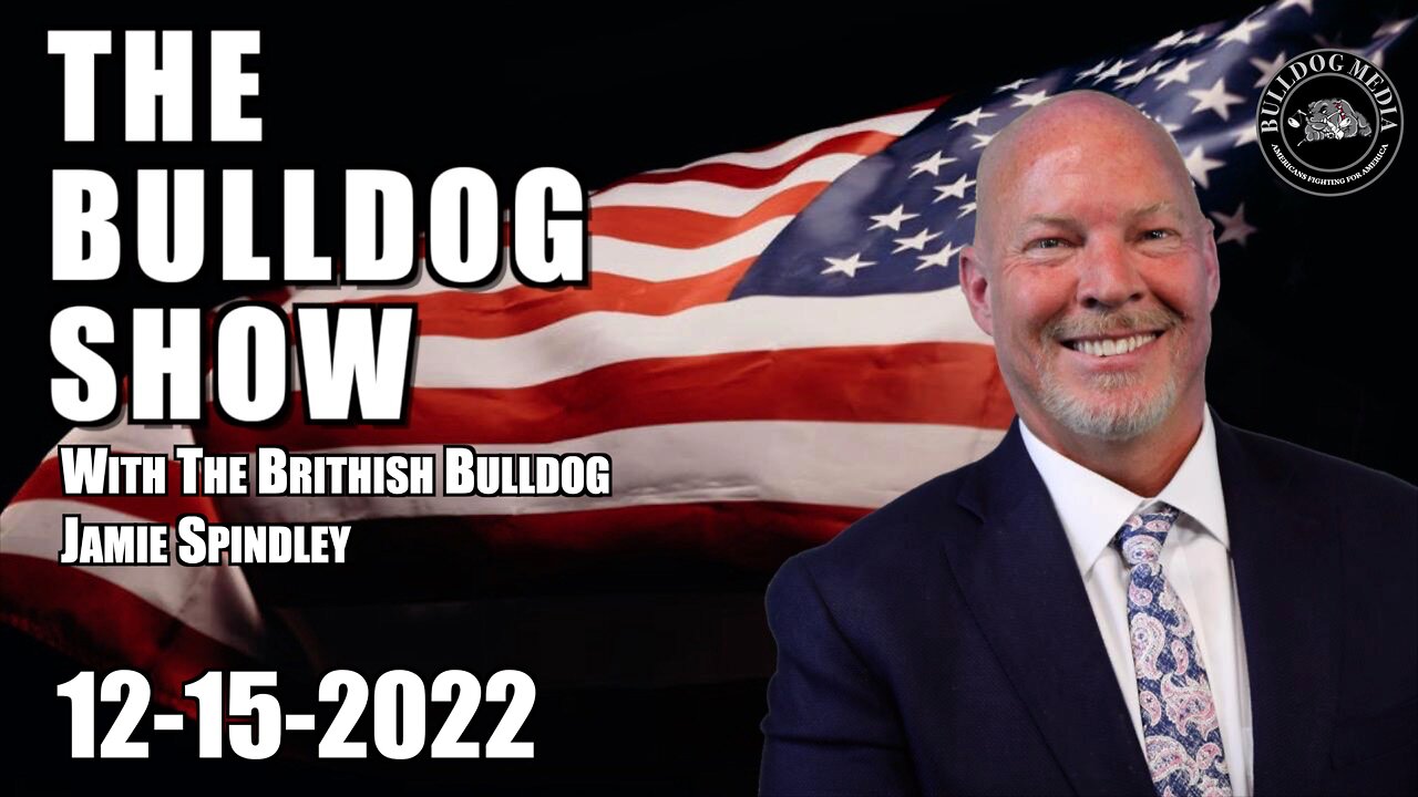 The Bulldog Show | December 15, 2022