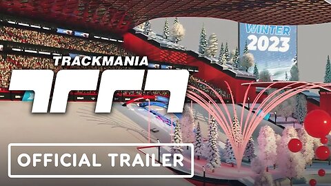 Trackmania - Official Winter 2023 Campaign Trailer