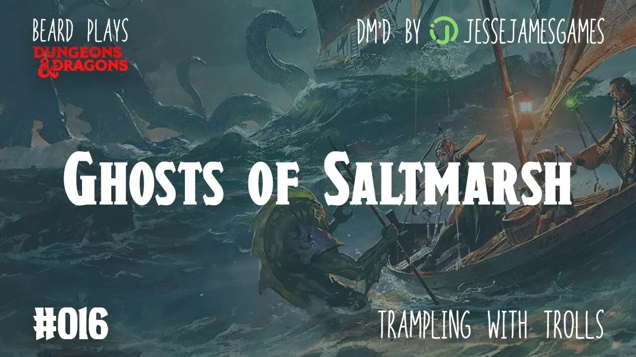 Ghosts of Saltmarsh #015 - DND5e Live Play