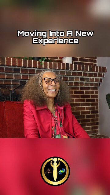 Moving Into A New Experience