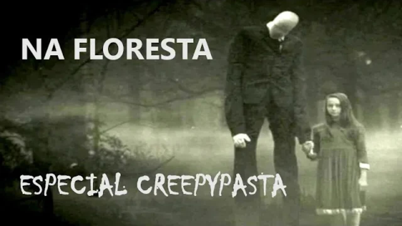 NA FLORESTA - Especial Creepypasta