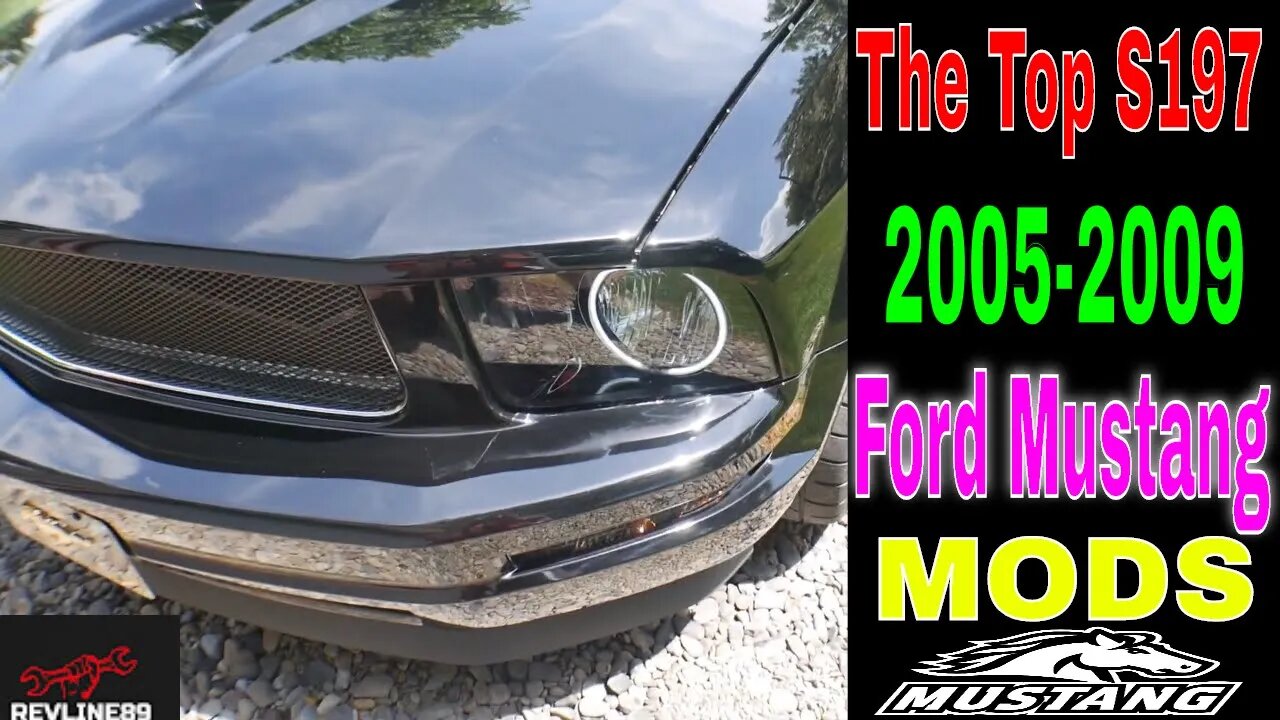 The Top Mods For Any S197 Mustang 2005 - 2009 The Top Best Mods For Appearance