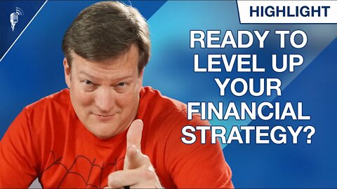 At What Point Should You Level Up Your Financial Strategy?