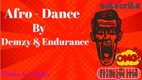 Afro-Dance by Demzy & Endurance