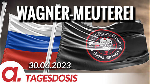 Wagner-Meuterei – Trotz Farce großer Schaden für Russland | Von Rainer Rupp