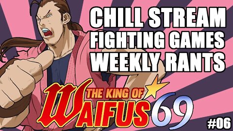 The King Of Waifus 69 Show Eps. 06