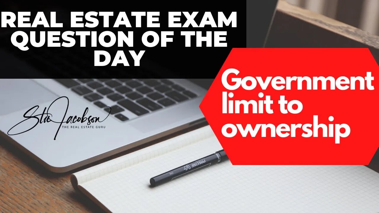 Daily real estate exam practice question -- government limit on ownership