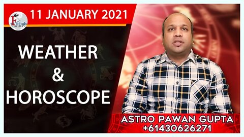 Weather Report & Horoscope - 11 JANUARY 2021 | VARUN TIWARI | ASTRO PAWAN