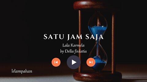 lirik cover lagu -Satu jam saja- Lala karmela by Della firdatia