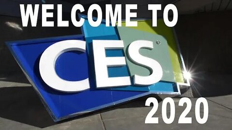 Welcome to CES 2020