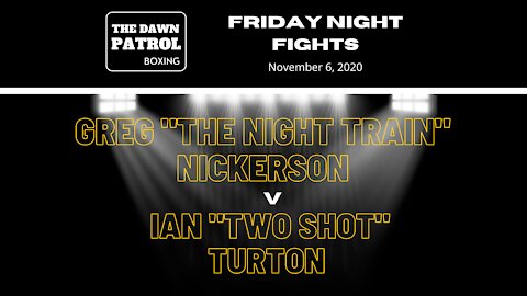 The Dawn Patrol Boxing, Friday Night Fights - Fight 2 (Nov 6, 2020)