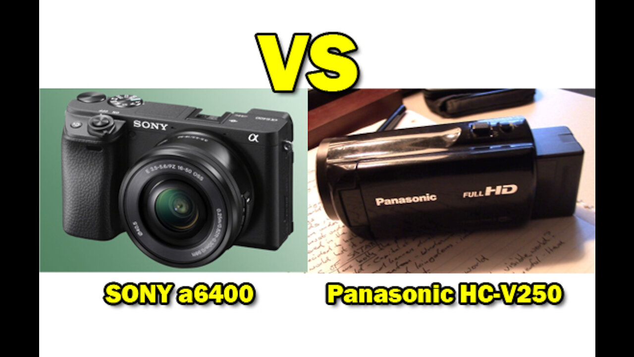 546. VLOG Compare SONY a6400 and Panasonic HC-V250