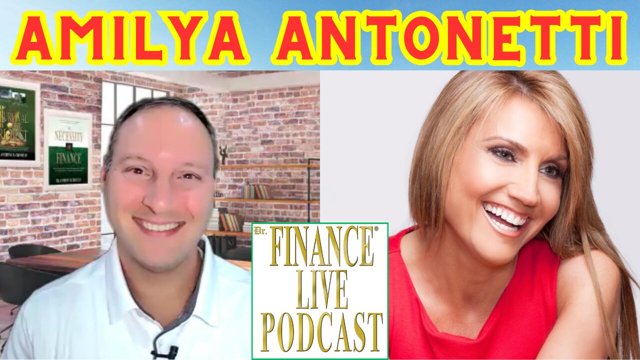 Dr. Finance Live Podcast Episode 69 - Amilya Antonetti Interview - Human Behavior Expert