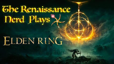 Playing Elden Ring Session 24: Where Am I?