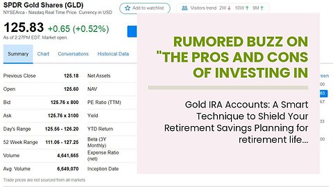 Rumored Buzz on "The Pros and Cons of Investing in Physical Gold"