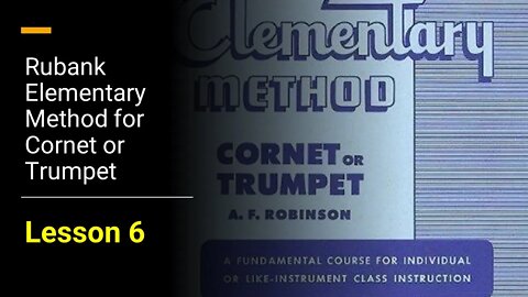 🎺 [TRUMPET FIRST NOTES] Rubank Elementary Method for Cornet or Trumpet - Lesson 6