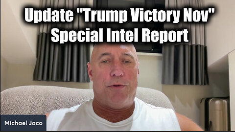 Michael Jaco Update ''Trump Victory'' - Special Intel Report