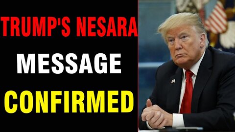 WHITE HAT CONFIRMS TRUMP'S NESARA / GESARA MESSAGE!