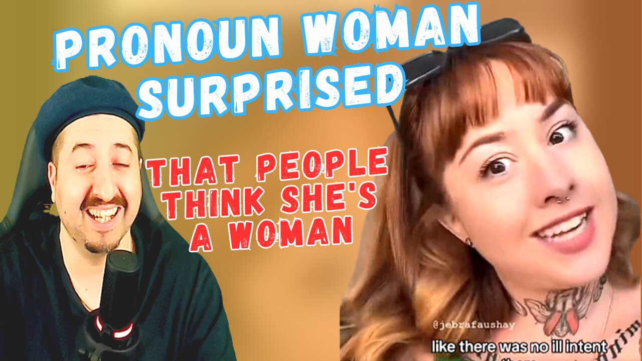 Pronoun Woman Surprised People Sees Her As Woman
