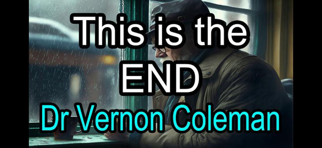 THIS IS THE END - VERNON COLEMAN