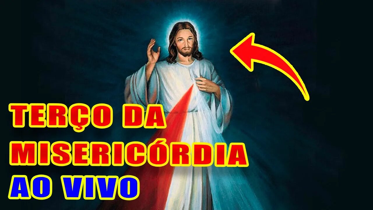 Terço da Misericórdia Ao Vivo Hoje