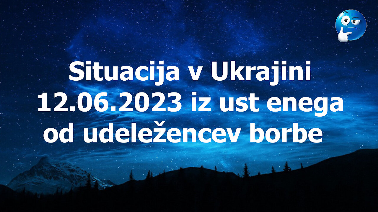 Stanje na fronti v Ukrajini 12.06.2023