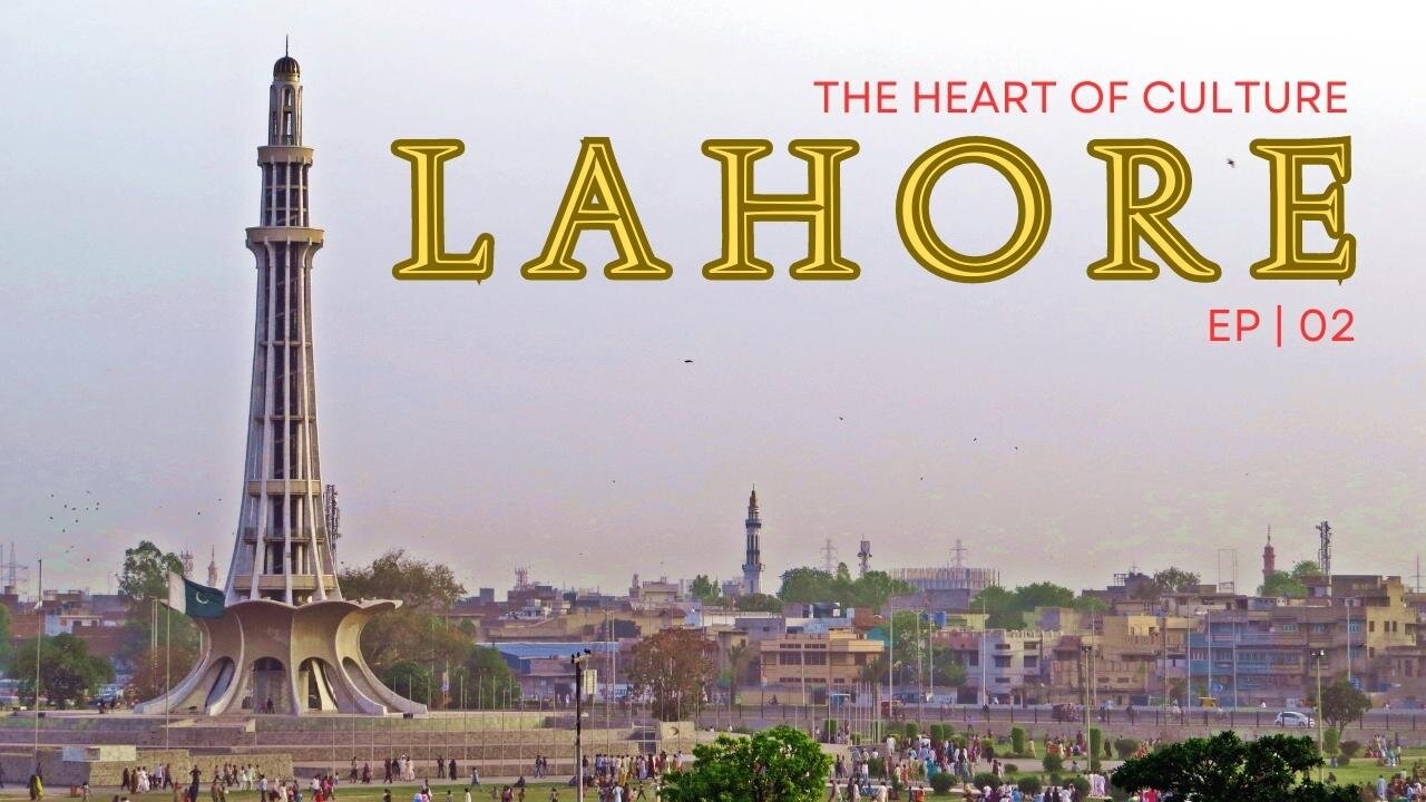 Lahore | Pakistan (EP) 02