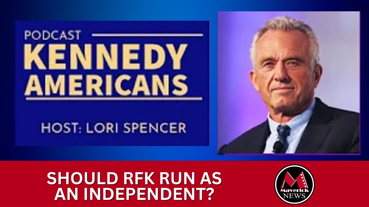 Should RFK Jr. Run As An Independent? | (Kennedy Americans Podcast, Ep. 10)