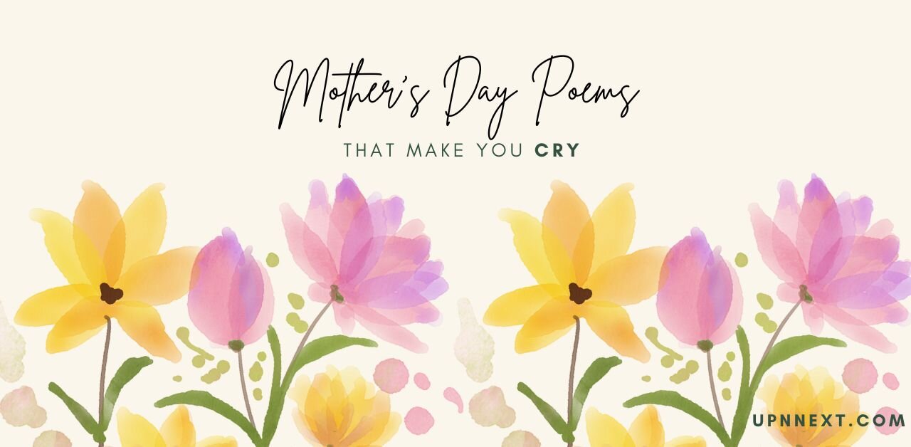 Mothers Day Poems that Make You Cry | UpnNext