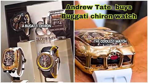 Andrew Tate bought a Buggati Chiron watch ⌚️