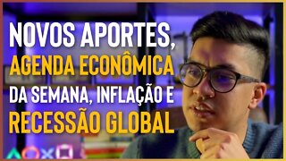 Novos aportes, agenda econômica da semana, inflação e recessão global! #dólar