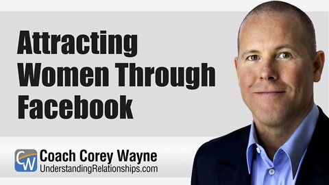 Attracting Women Through Facebook