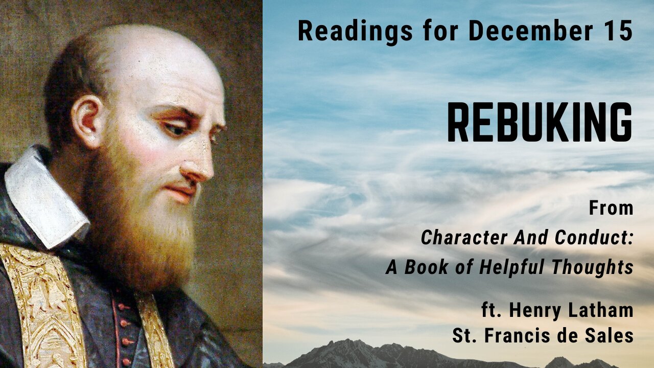 Rebuking: Day 347 readings from "Character And Conduct" - December 15