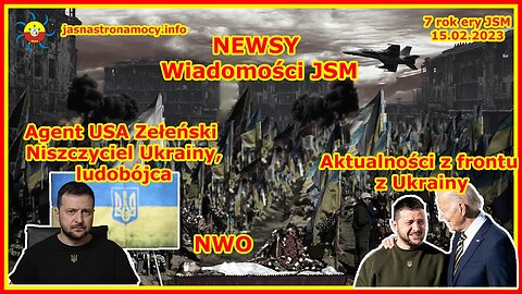 NEWSY Wiadomości JSM Aktualności z frontu z Ukrainy Agent USA Zełeński Niszczyciel Ukrainy ludobójca