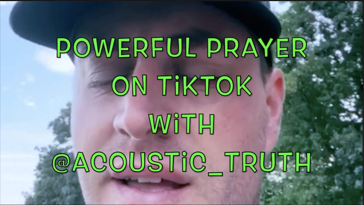 Powerful Prayer on TikTok with @acoustic_truth