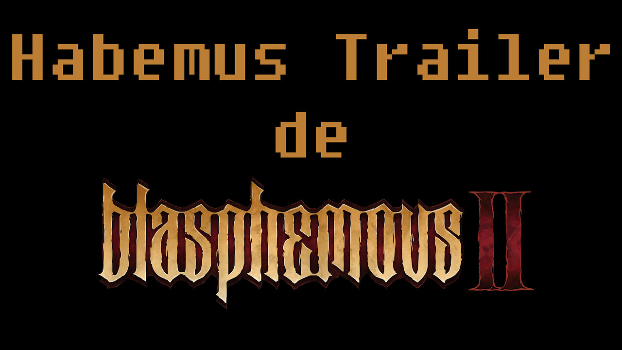 Habemus Tráiler de Blasphemous II