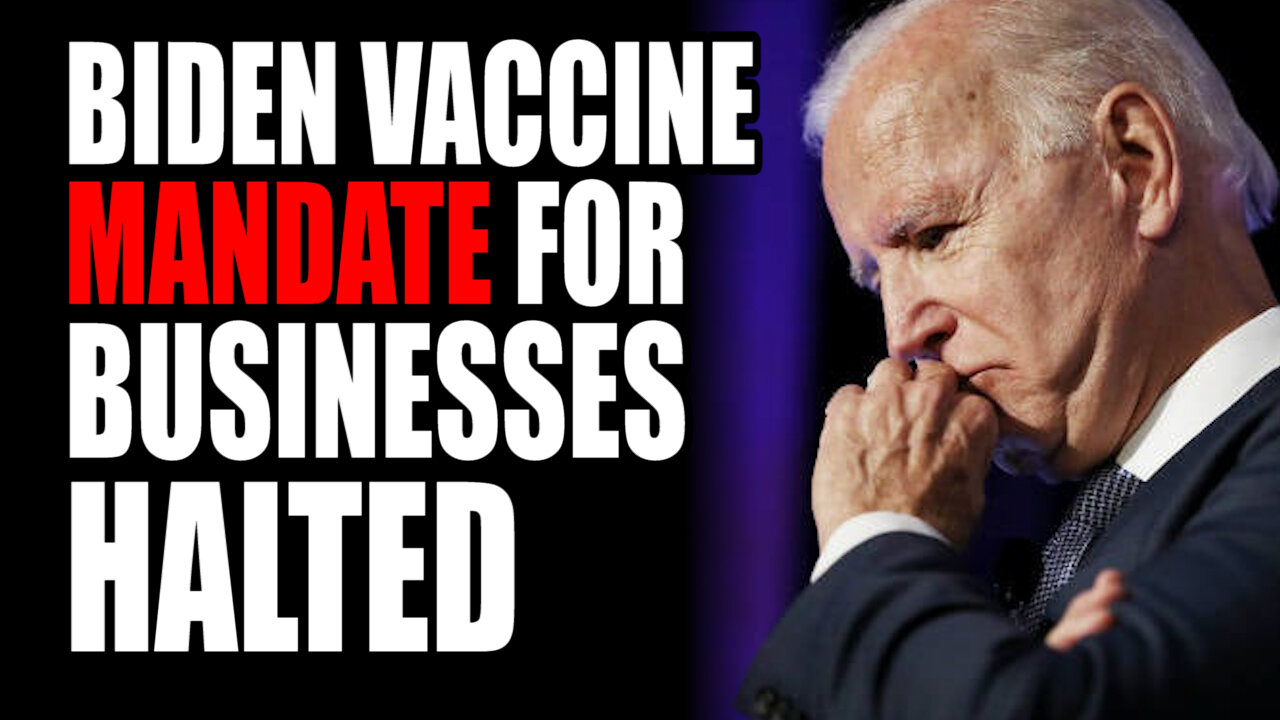 Biden Vaccine Mandate for Businesses HALTED